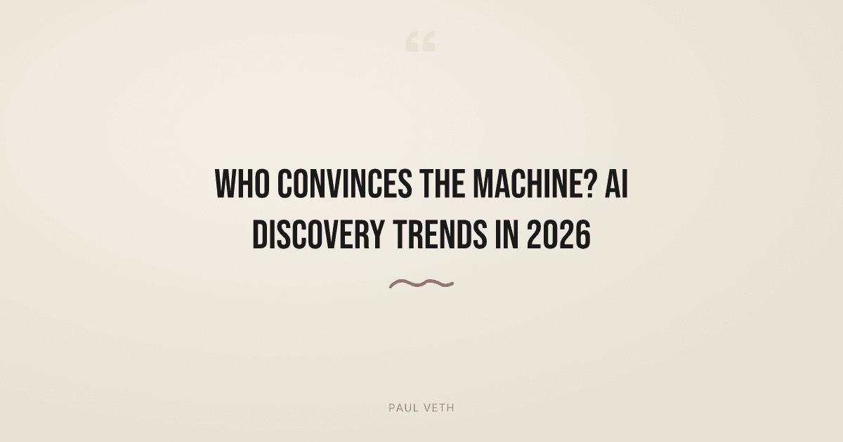 2026 AI Discovery Trends: Who Convinces the Machine?