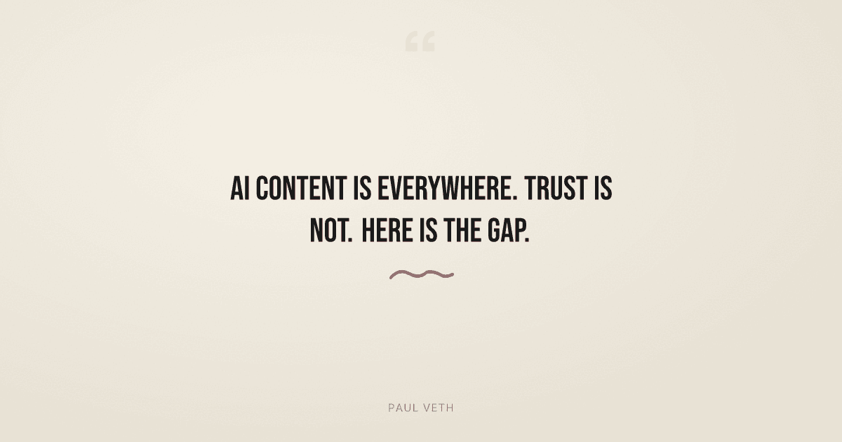 AI Content Trust Gap 2026: Why Identity Beats Volume