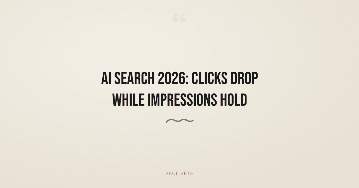 AI Search 2026: Clicks Drop While Impressions Hold