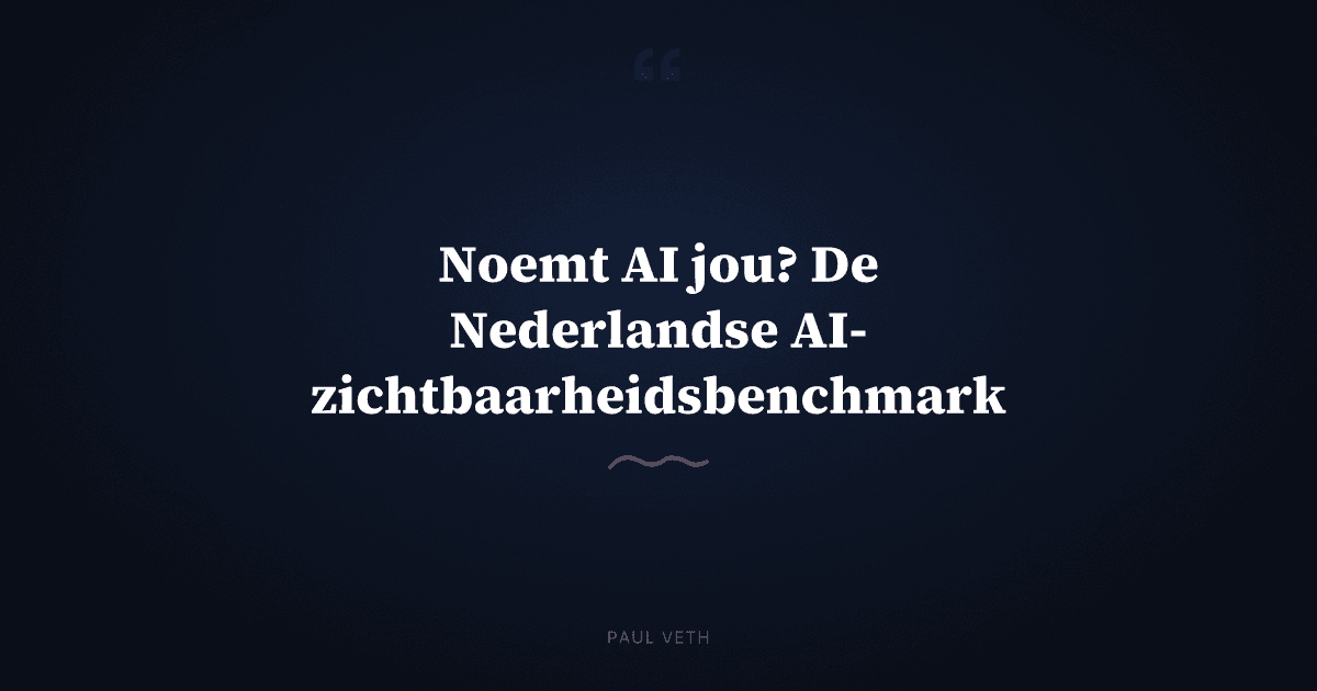 Noemt AI jou? De Nederlandse AI-zichtbaarheidsbenchmark