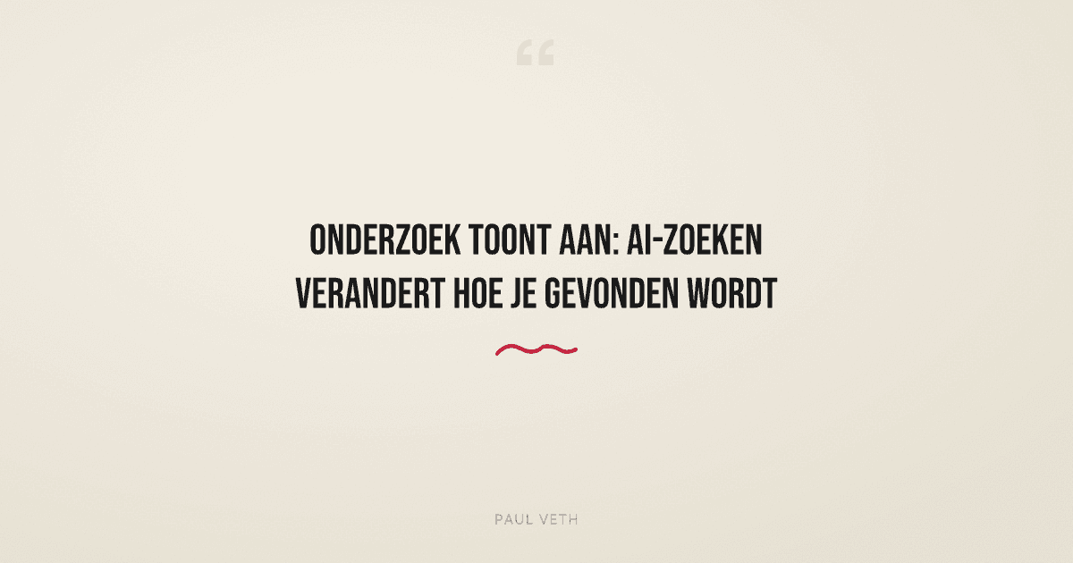 Onderzoek toont aan: AI-zoeken verandert hoe je gevonden wordt