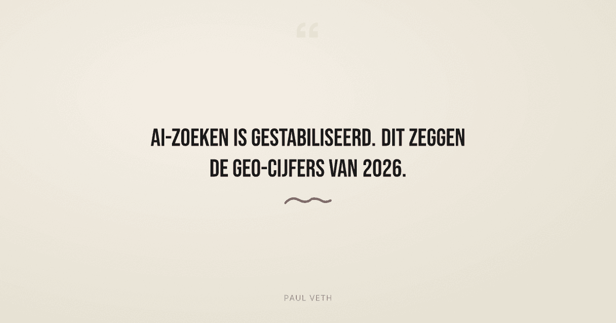 GEO-trends 2026: AI-zoeken is gestabiliseerd en de spelregels zijn veranderd
