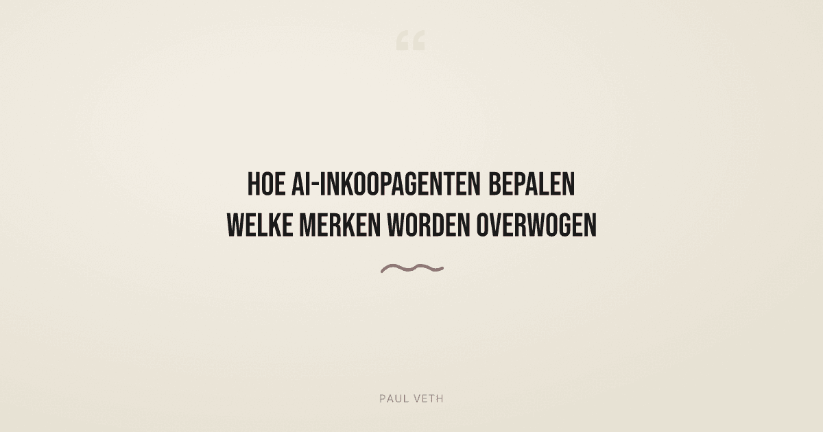 Hoe AI-inkoopagenten bepalen welke merken worden overwogen