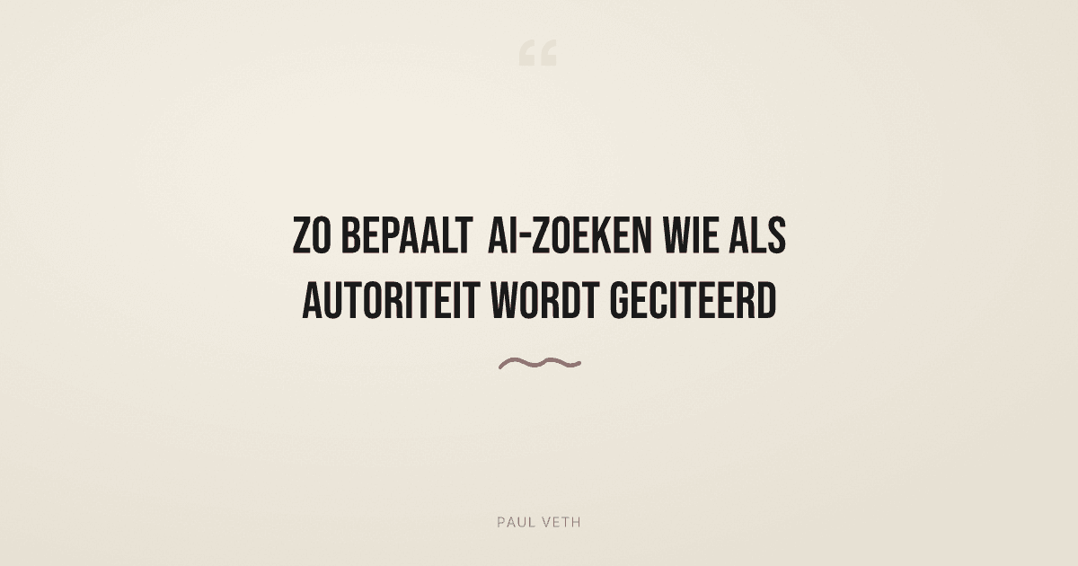 Zo bepaalt AI-zoeken wie als autoriteit wordt geciteerd