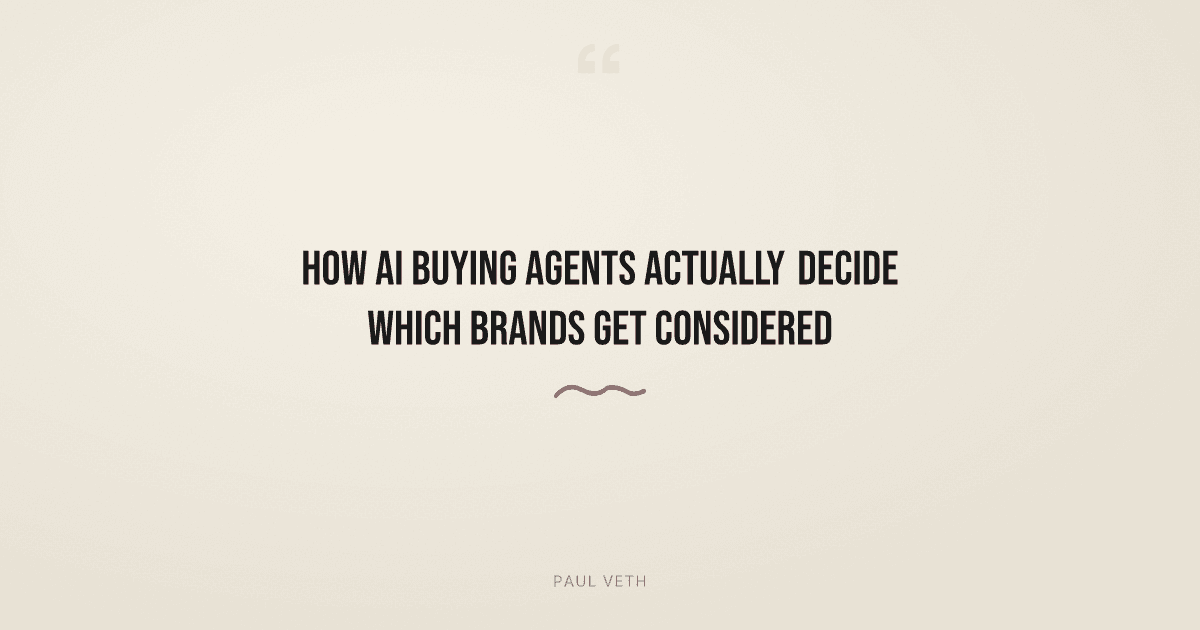 How AI Buying Agents Actually Decide Which Brands Get Considered