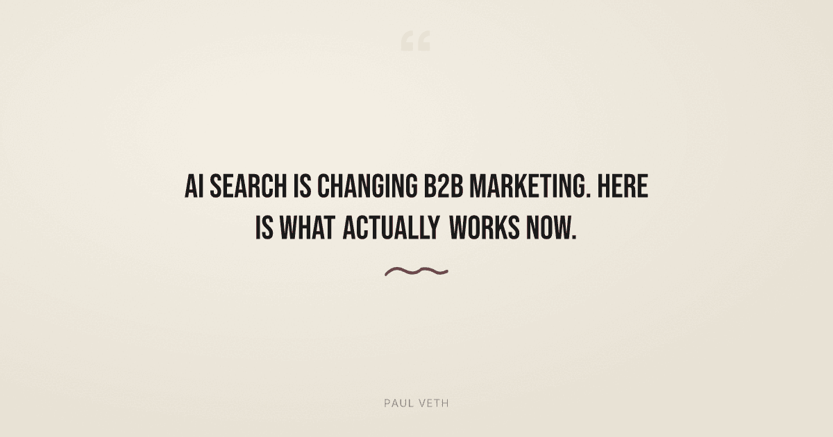 How AI Search Actually Works: The Visibility Shift B2B Can't Ignore