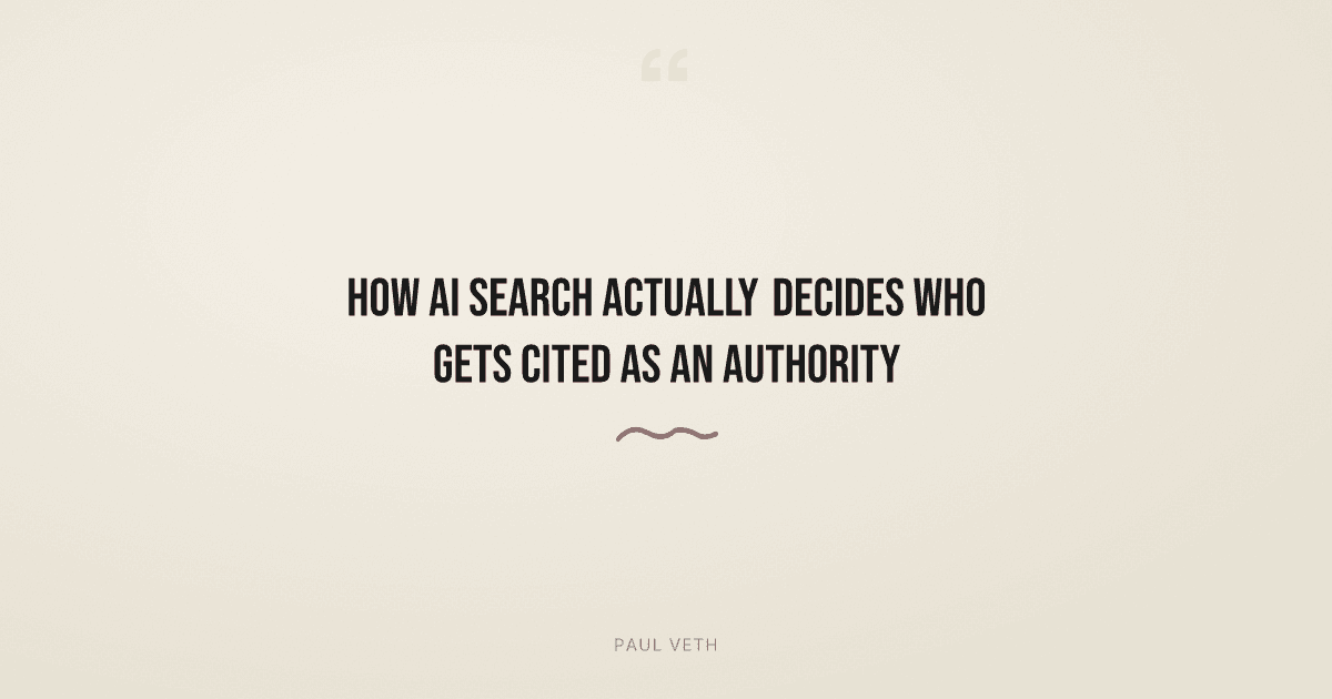 How AI Search Actually Decides Who Gets Cited as an Authority