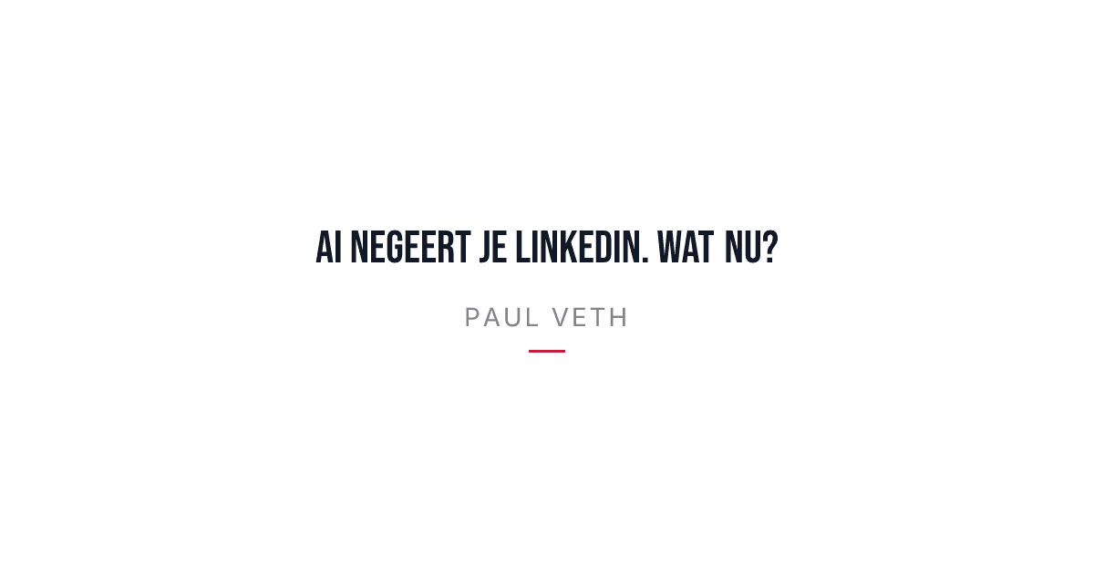 Waarom AI jouw LinkedIn-posts negeert en wat je eraan doet